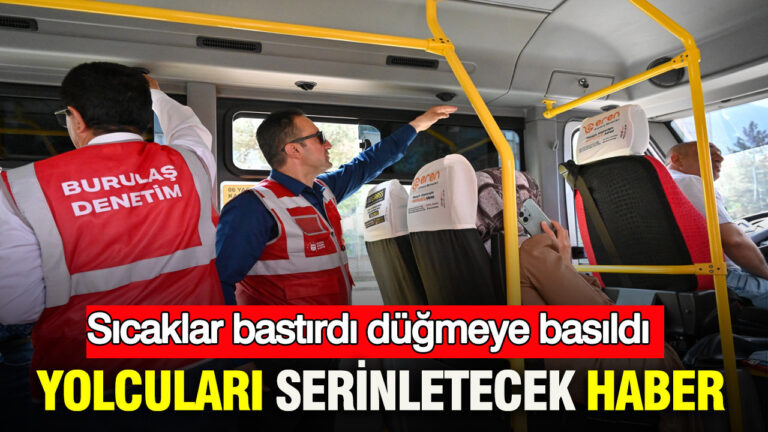 sicaklar-bastirdi-dugmeye-basildi-bursada-yolculari-serinletecek-haber-dZ6vmJZC
